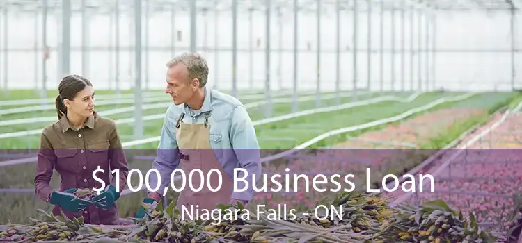 $100,000 Business Loan Niagara Falls - ON